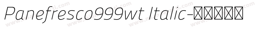 Panefresco999wt Italic字体转换